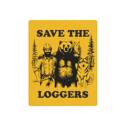 Save the Loggers Rustic Metal Sign