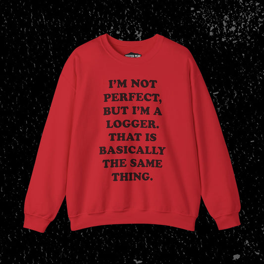 I'm Not Perfect, But I'm A Logger Cozy Unisex Crewneck