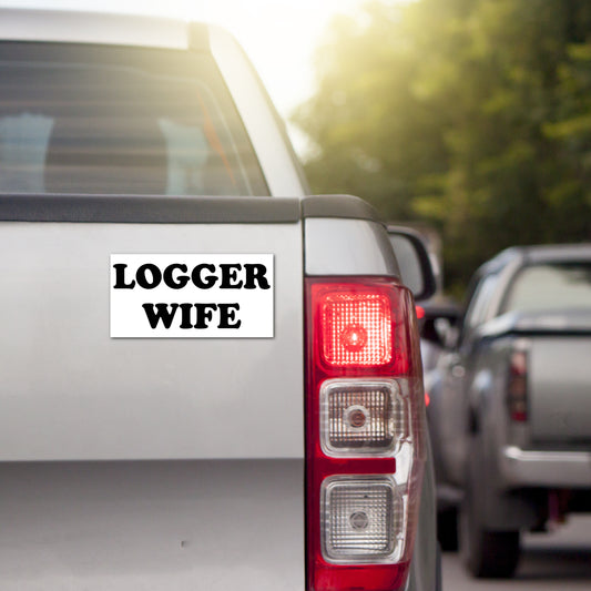 Logger Wife Bumper Sticker