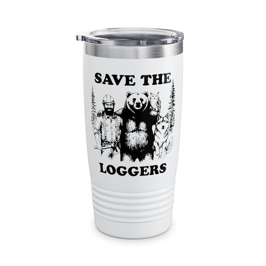 Save The Loggers Tumbler, 20oz - Perfect Gift for Loggers