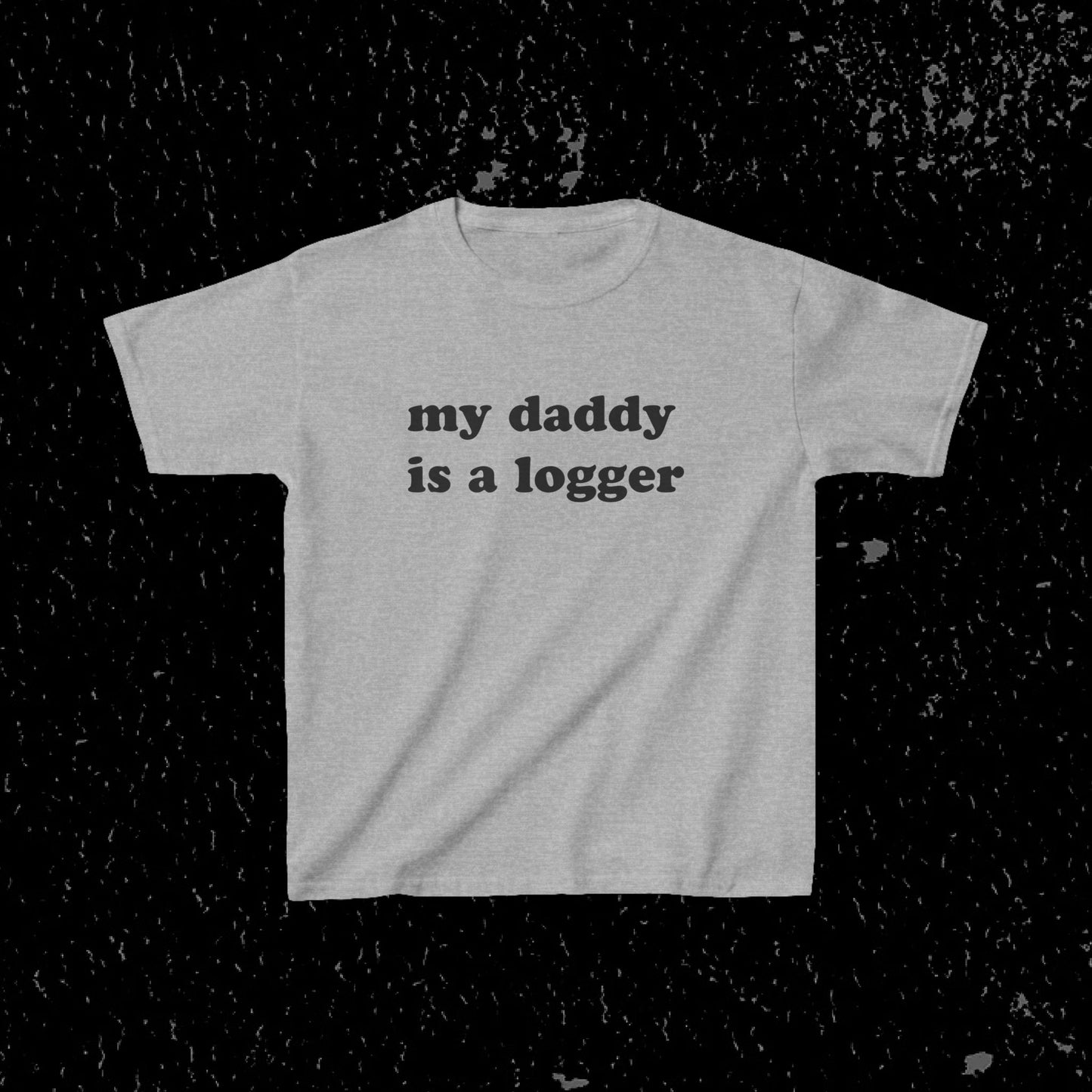 My Daddy Is A Logger Kids T-Shirt