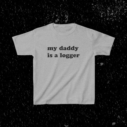 My Daddy Is A Logger Kids T-Shirt