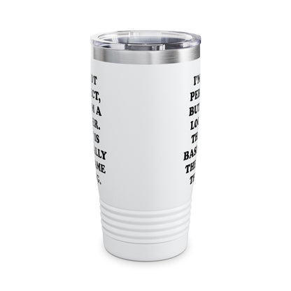 I'm Not Perfect Stainless Steel Travel Cup