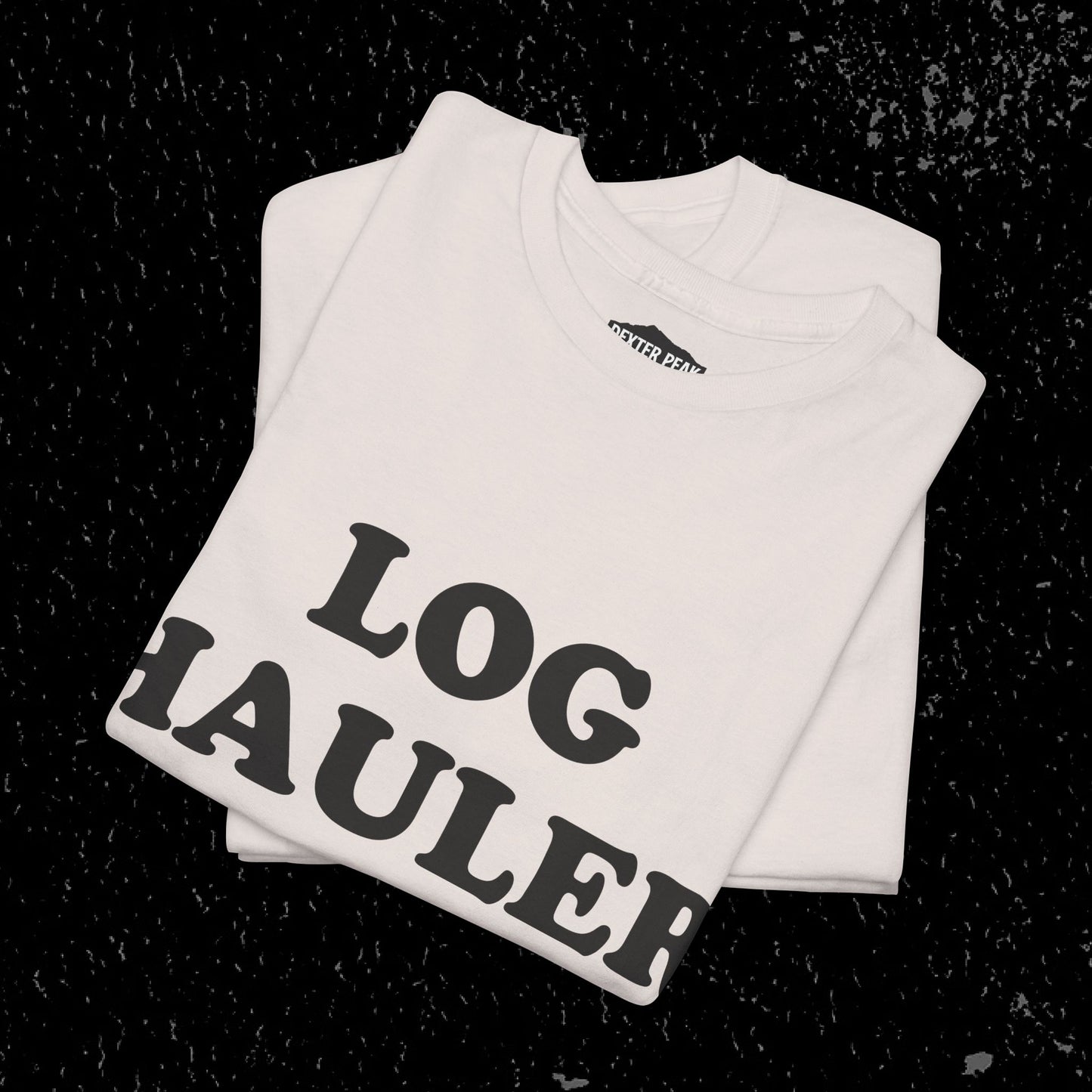 Log Hauler T-Shirt