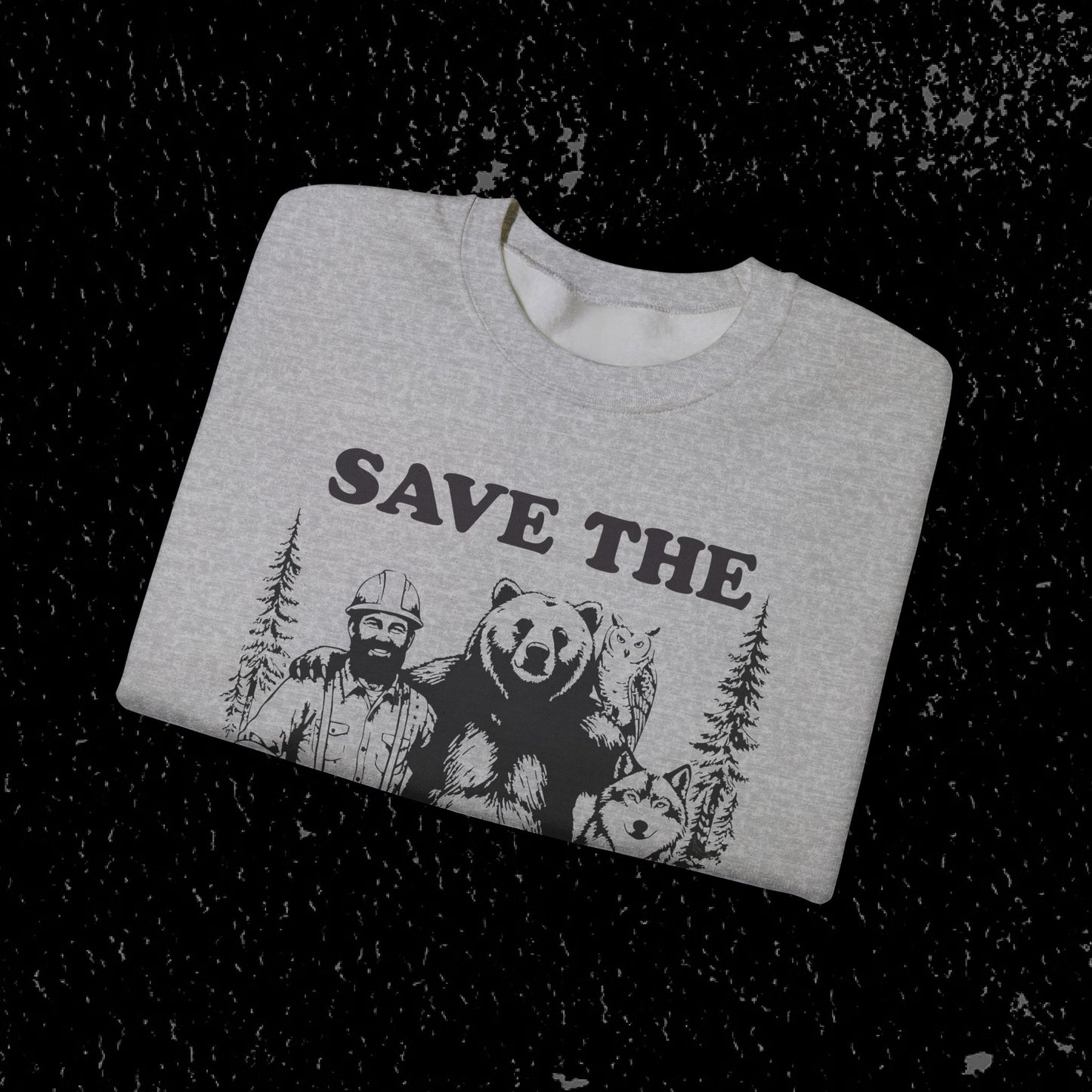 Save the Loggers Sweatshirt - Black Lettering