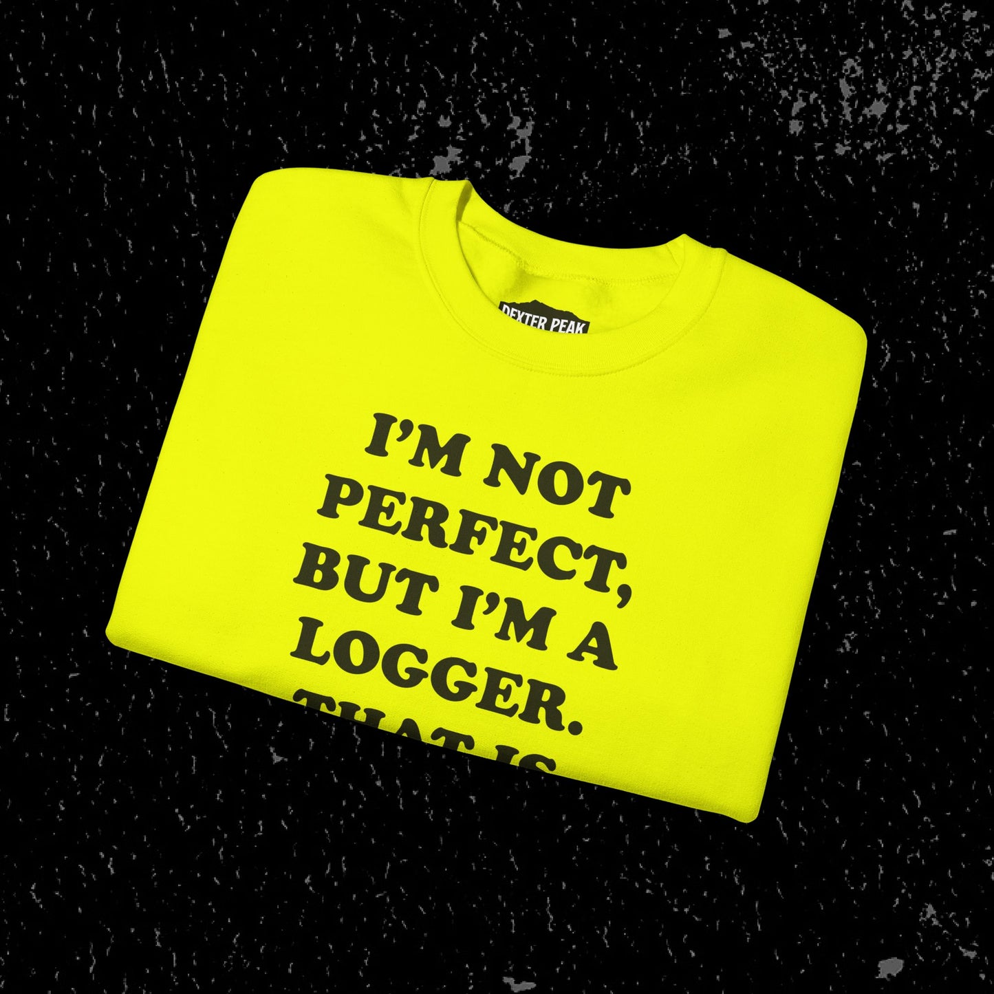 I'm Not Perfect, But I'm A Logger Cozy Unisex Crewneck