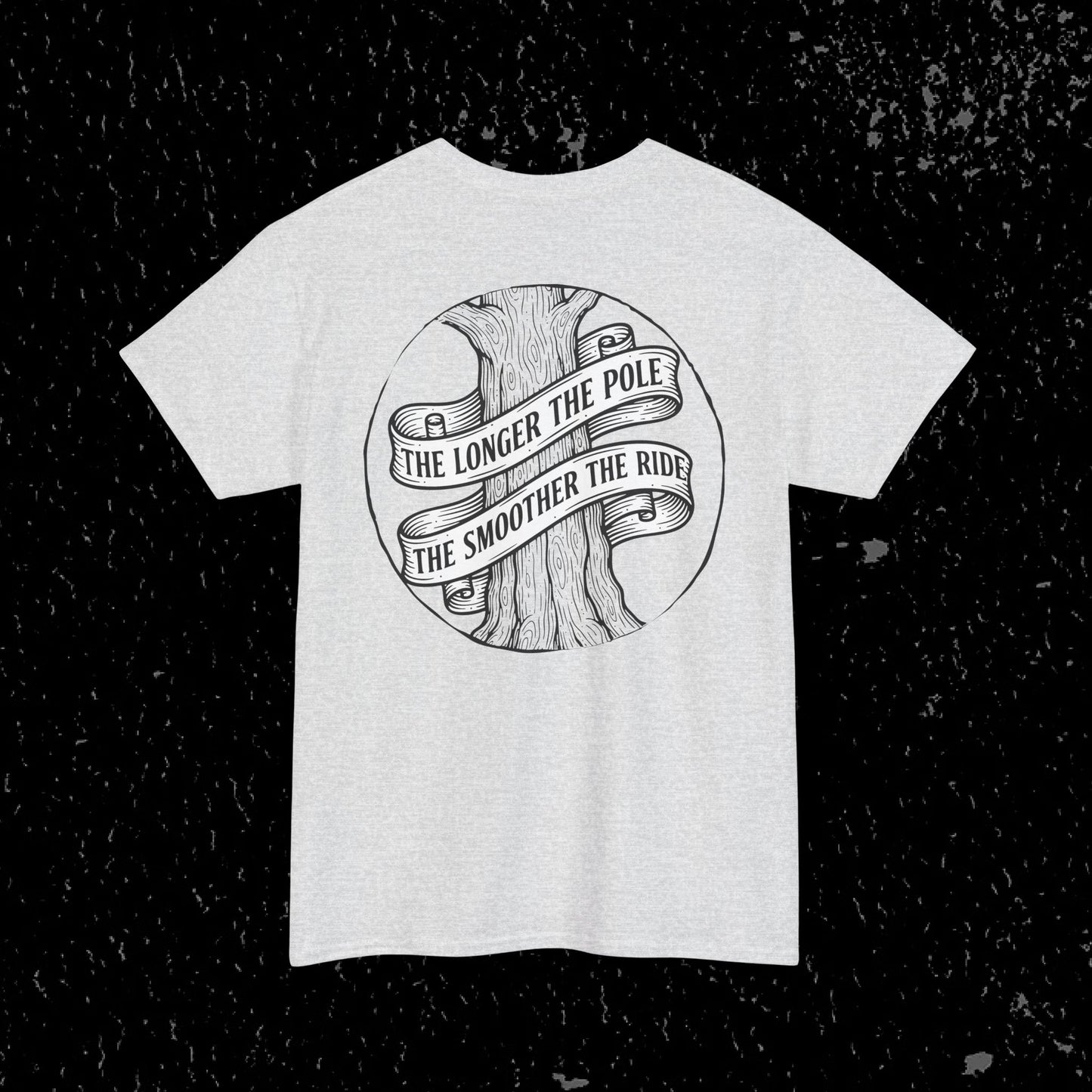 The Longer The Pole The Smoother The Ride - Log Trucker T-Shirt