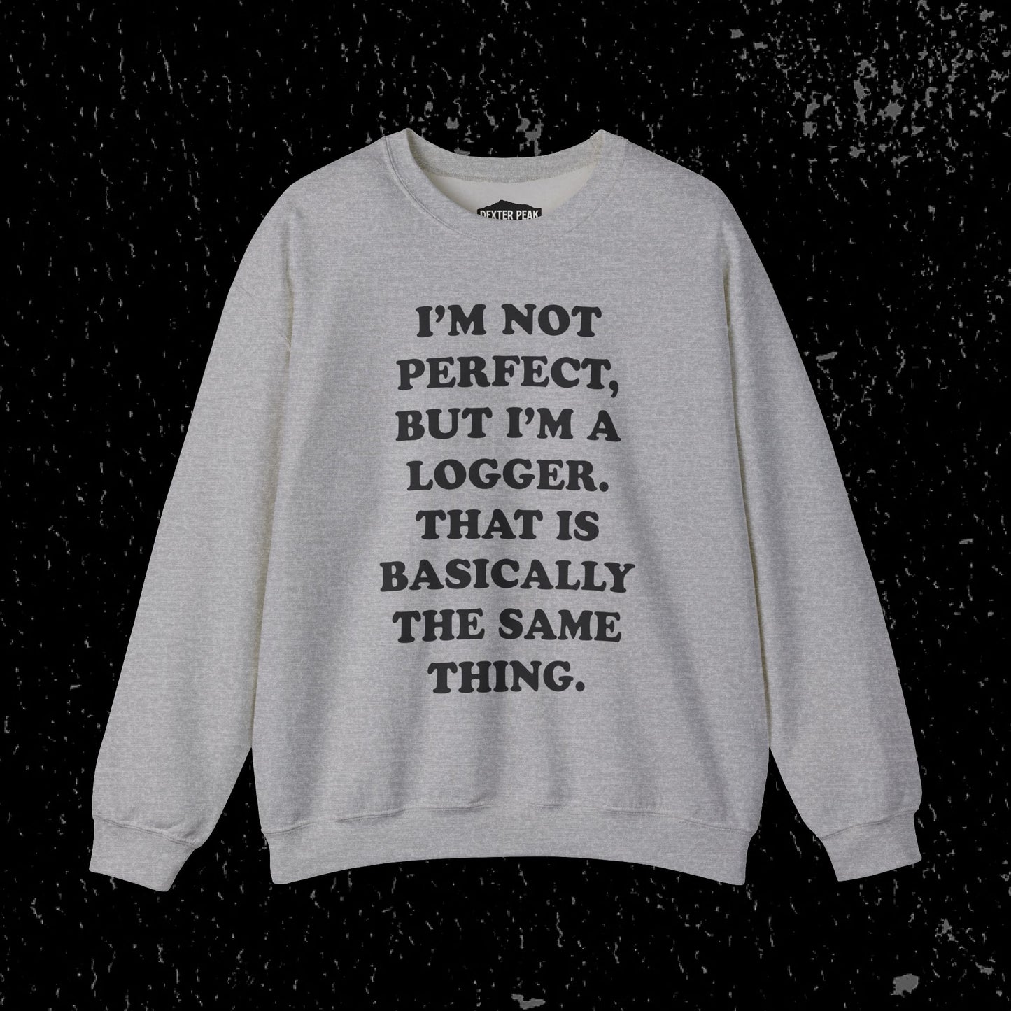 I'm Not Perfect, But I'm A Logger Cozy Unisex Crewneck