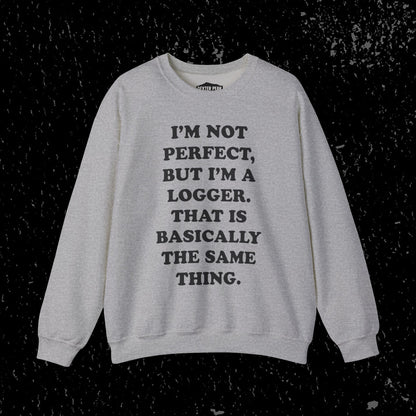 I'm Not Perfect, But I'm A Logger Cozy Unisex Crewneck