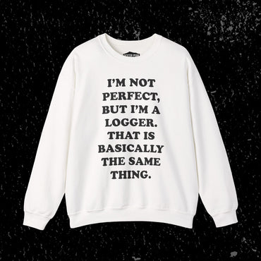 I'm Not Perfect, But I'm A Logger Cozy Unisex Crewneck