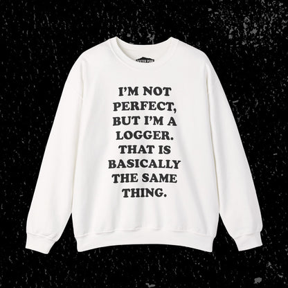 I'm Not Perfect, But I'm A Logger Cozy Unisex Crewneck