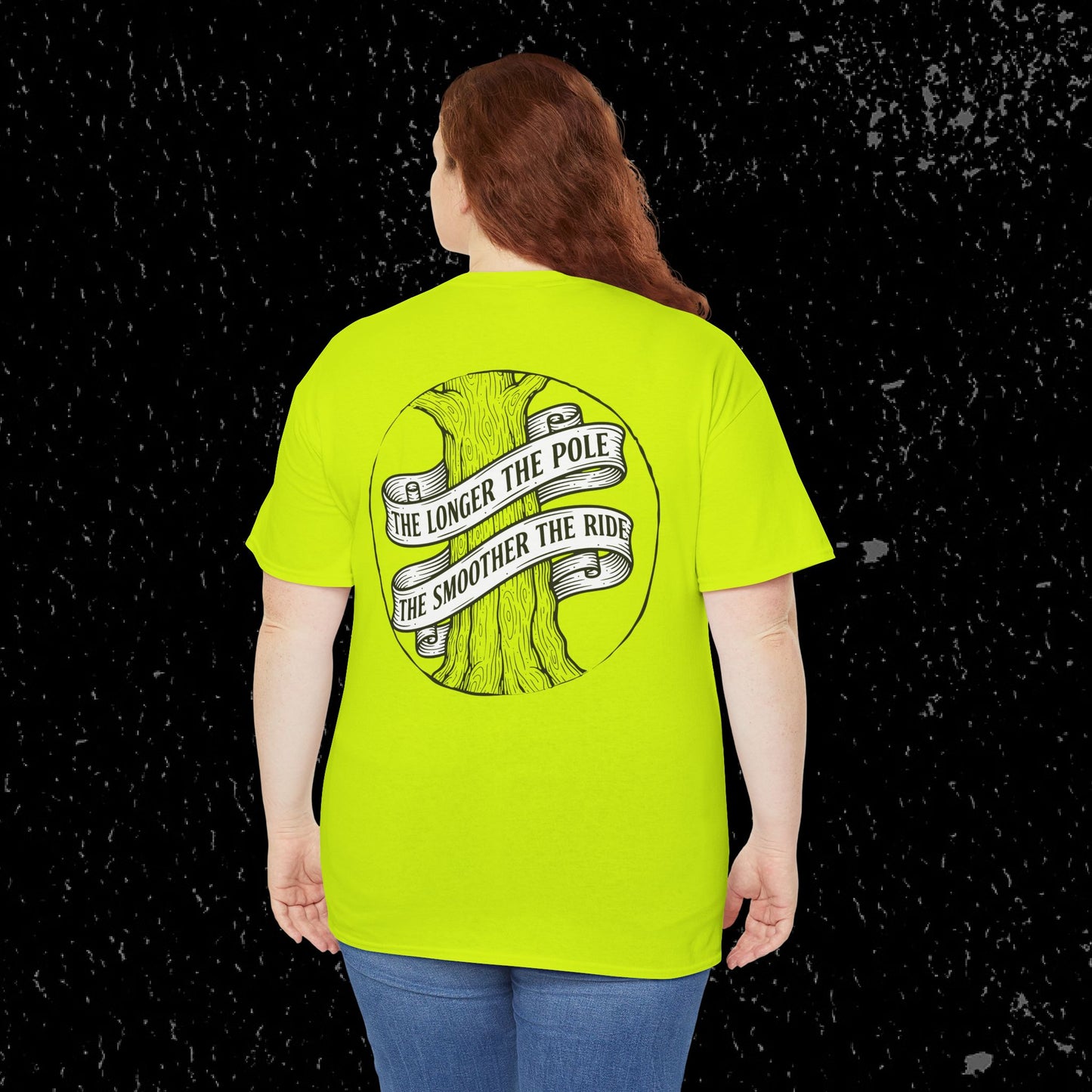 The Longer The Pole The Smoother The Ride - Log Trucker T-Shirt