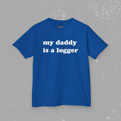 My Daddy Is A Logger Kids T-Shirt
