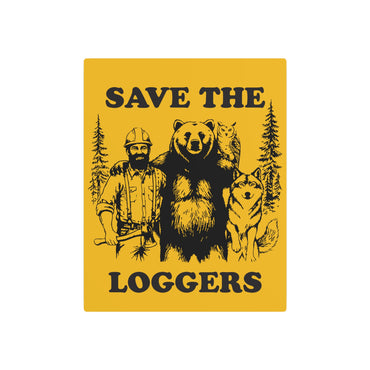 Save the Loggers Rustic Metal Sign