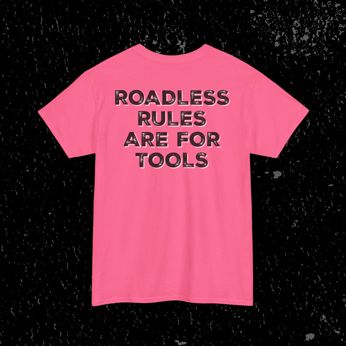 Roadless Rules Are For Tools, Unlock Our Forests T-Shirt