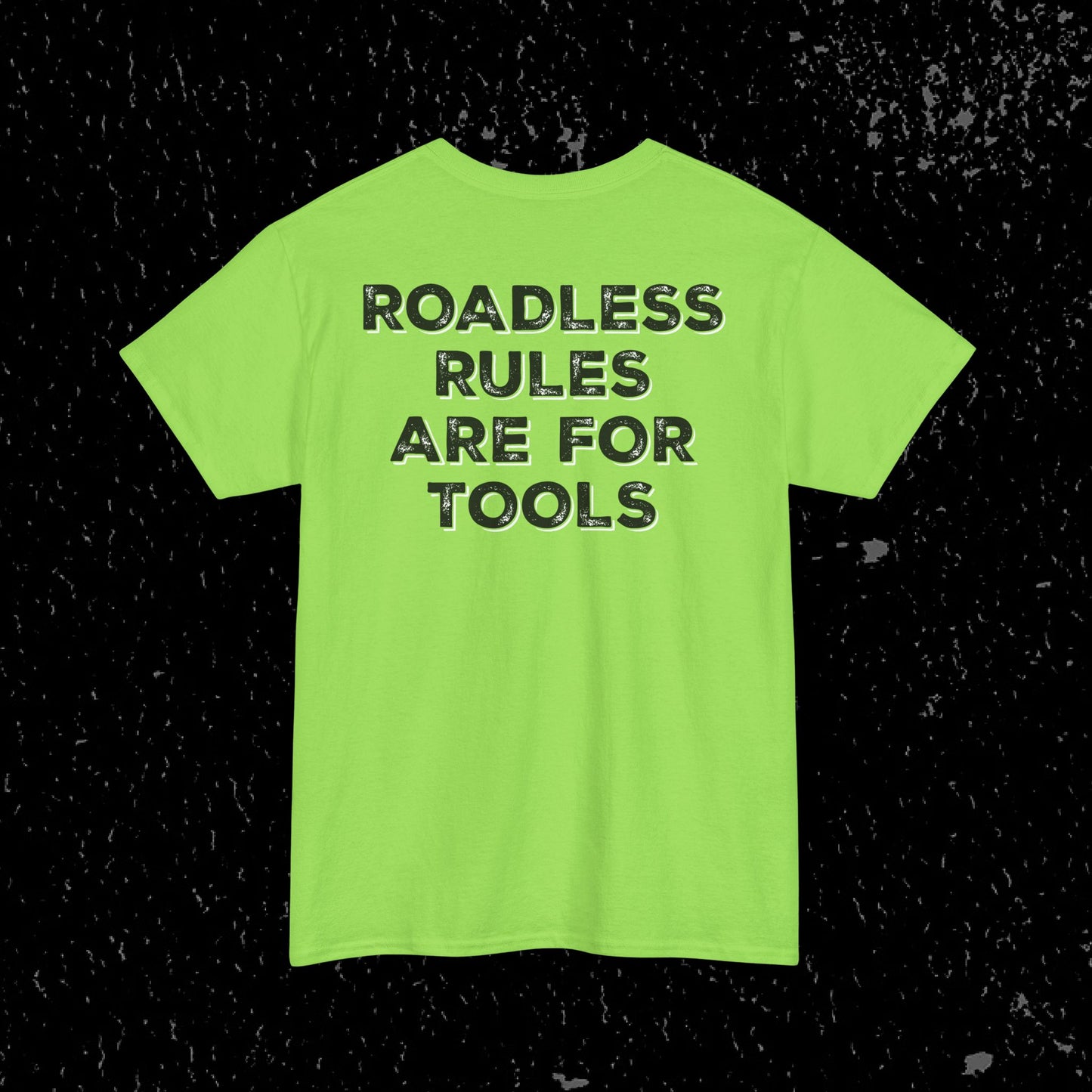 Roadless Rules Are For Tools, Unlock Our Forests T-Shirt
