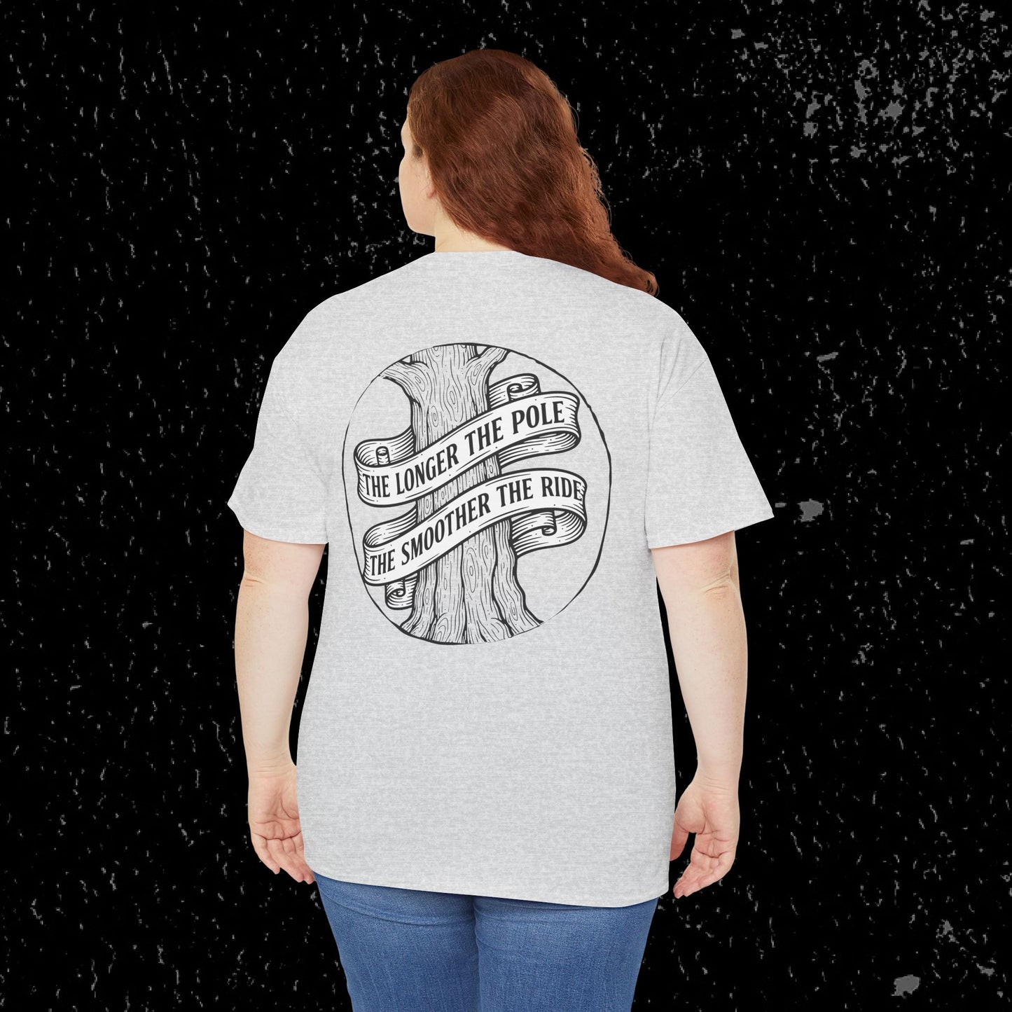 The Longer The Pole The Smoother The Ride - Log Trucker T-Shirt