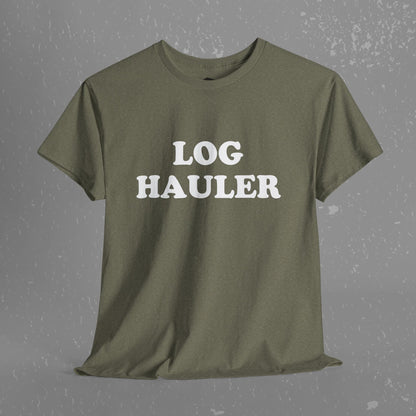 Log Hauler T-Shirt