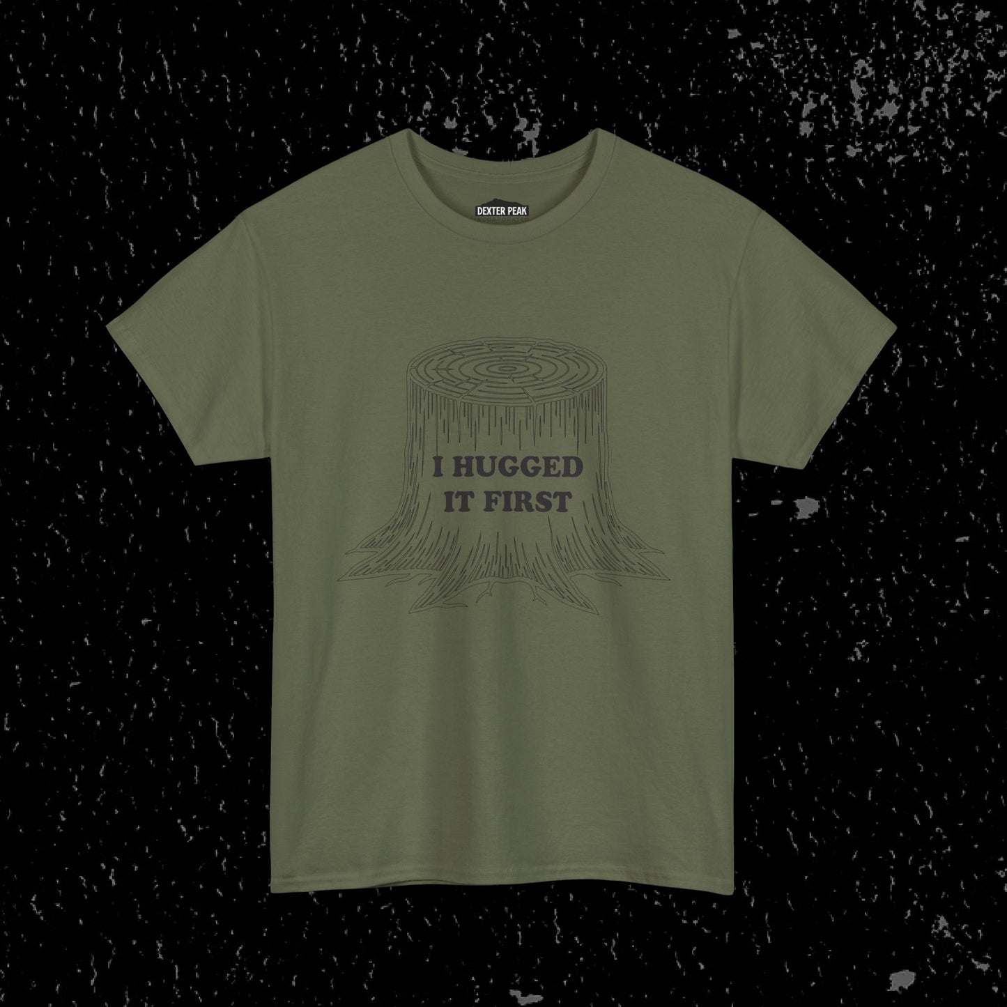I Hugged It First Loggers Graphic Tee