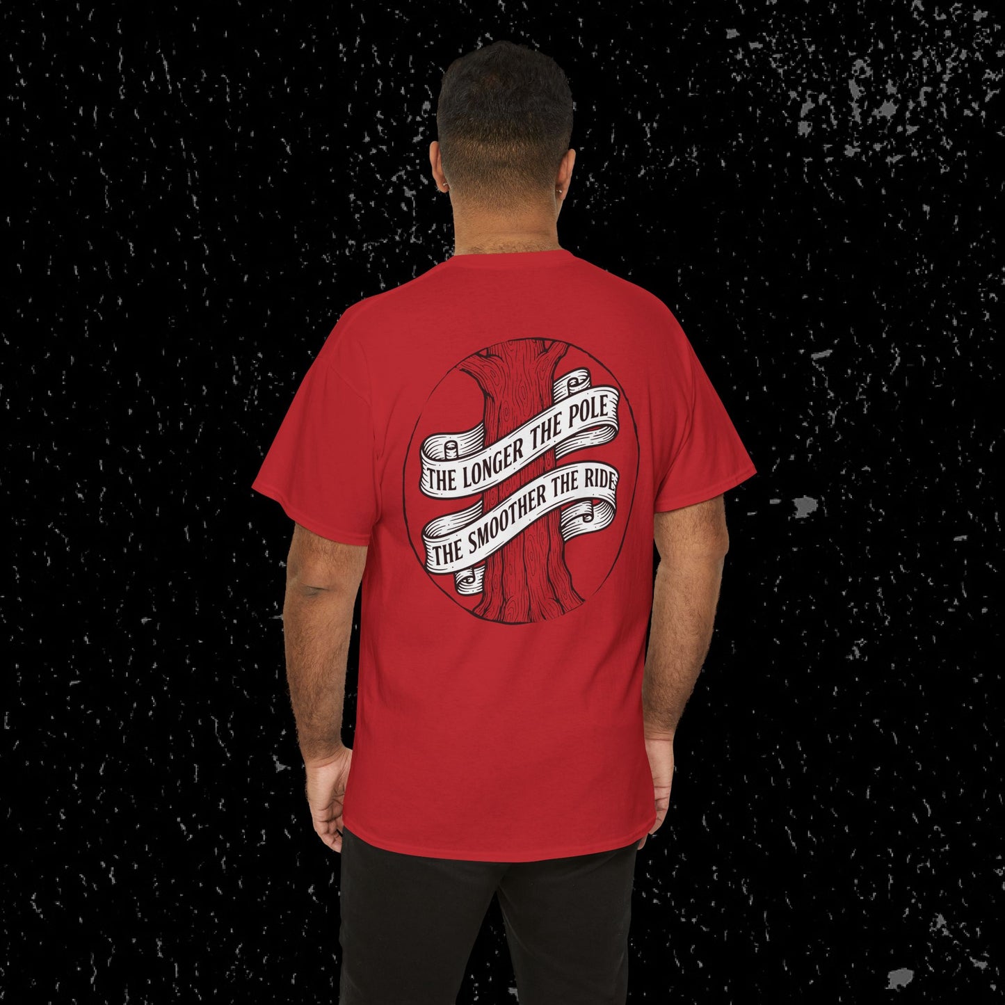 The Longer The Pole The Smoother The Ride - Log Trucker T-Shirt