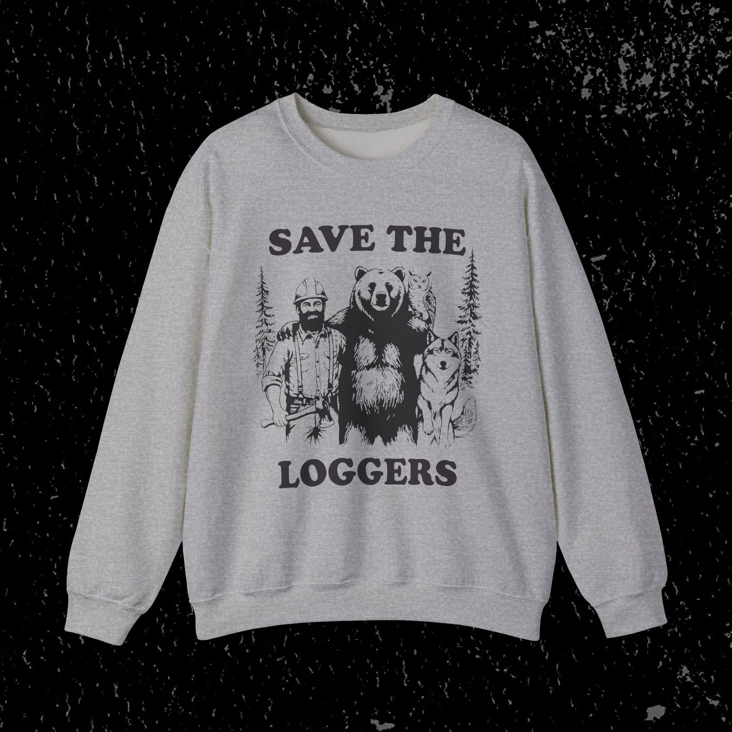 Save the Loggers Sweatshirt - Black Lettering