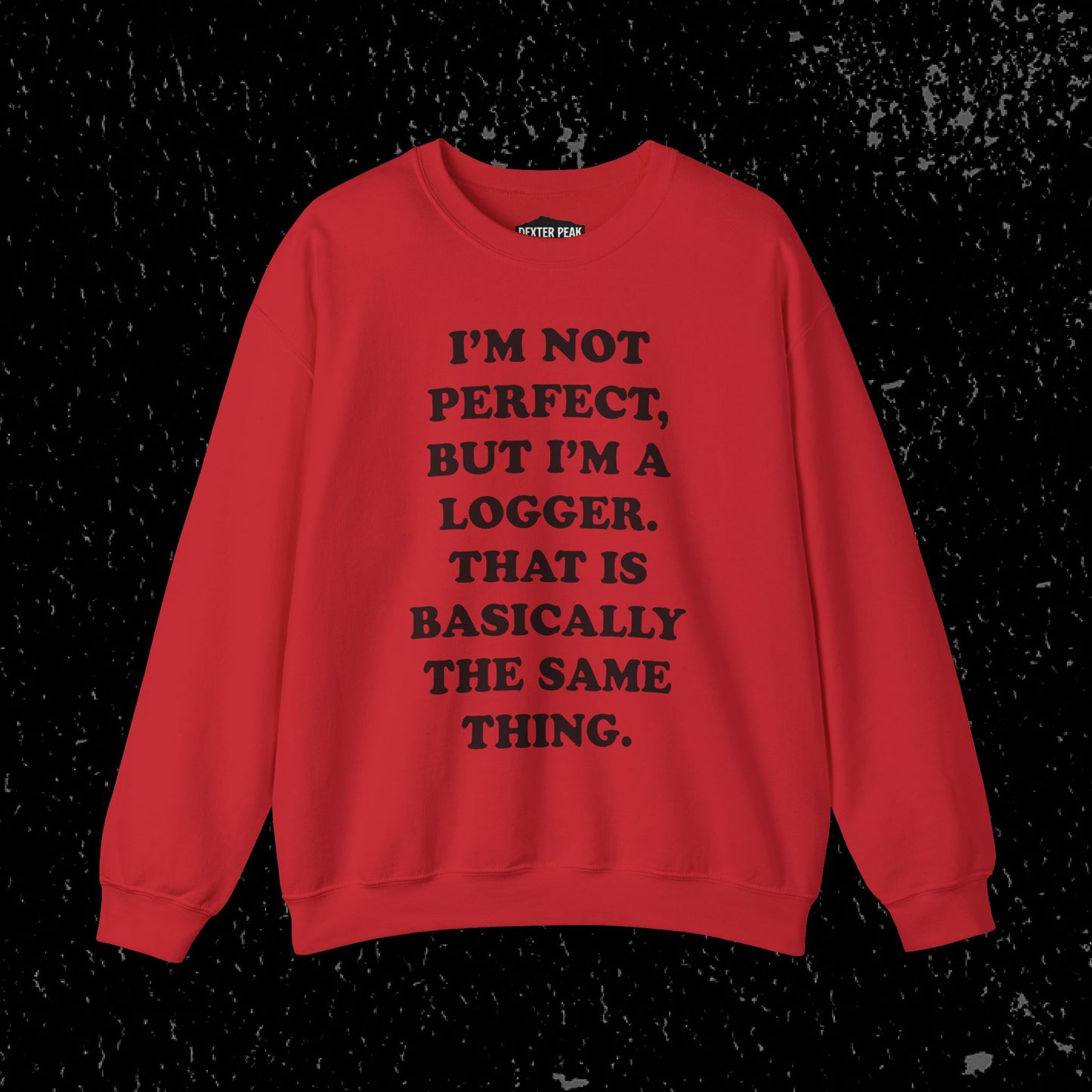 I'm Not Perfect, But I'm A Logger Cozy Unisex Crewneck