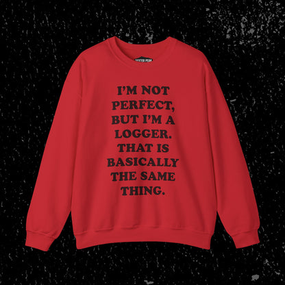 I'm Not Perfect, But I'm A Logger Cozy Unisex Crewneck