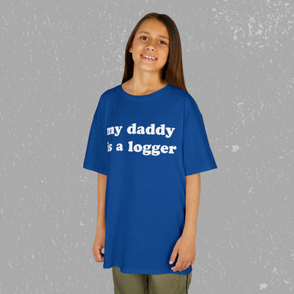 My Daddy Is A Logger Kids T-Shirt