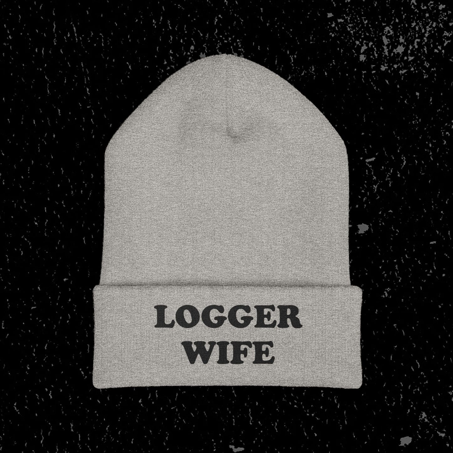 Logger Wife Beanie | Classic Cuffed Knit Hat for Logging Industry