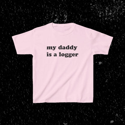 My Daddy Is A Logger Kids T-Shirt