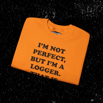 I'm Not Perfect, But I'm A Logger Cozy Unisex Crewneck