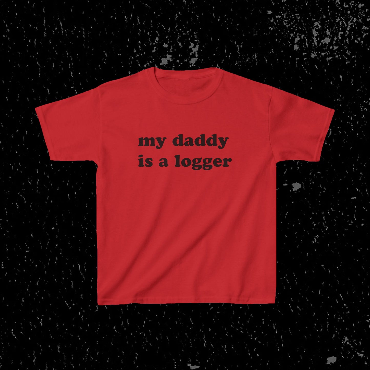 My Daddy Is A Logger Kids T-Shirt