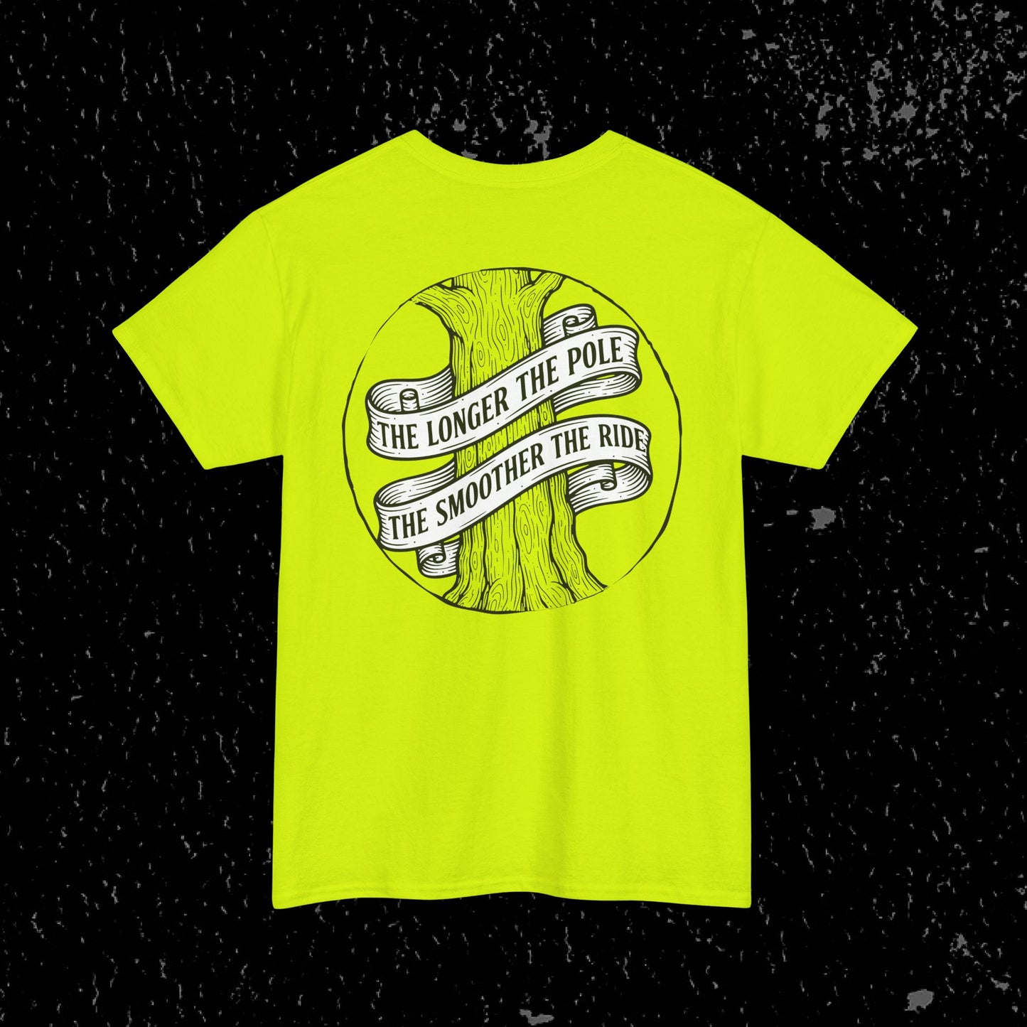 The Longer The Pole The Smoother The Ride - Log Trucker T-Shirt