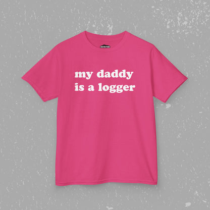 My Daddy Is A Logger Kids T-Shirt