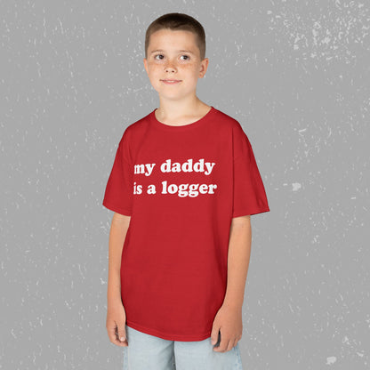 My Daddy Is A Logger Kids T-Shirt