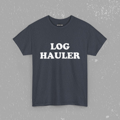 Log Hauler T-Shirt