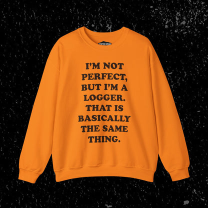 I'm Not Perfect, But I'm A Logger Cozy Unisex Crewneck