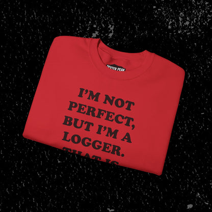 I'm Not Perfect, But I'm A Logger Cozy Unisex Crewneck