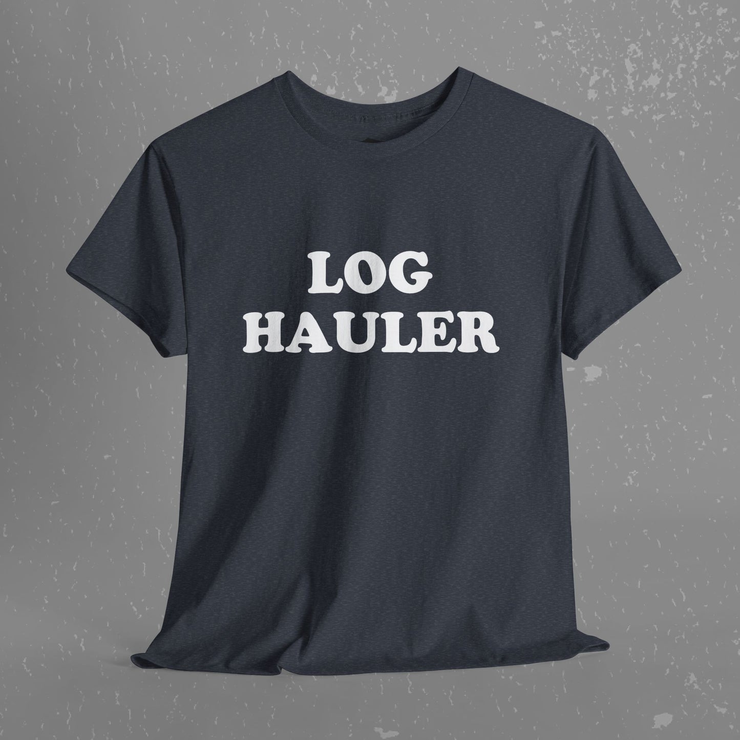 Log Hauler T-Shirt