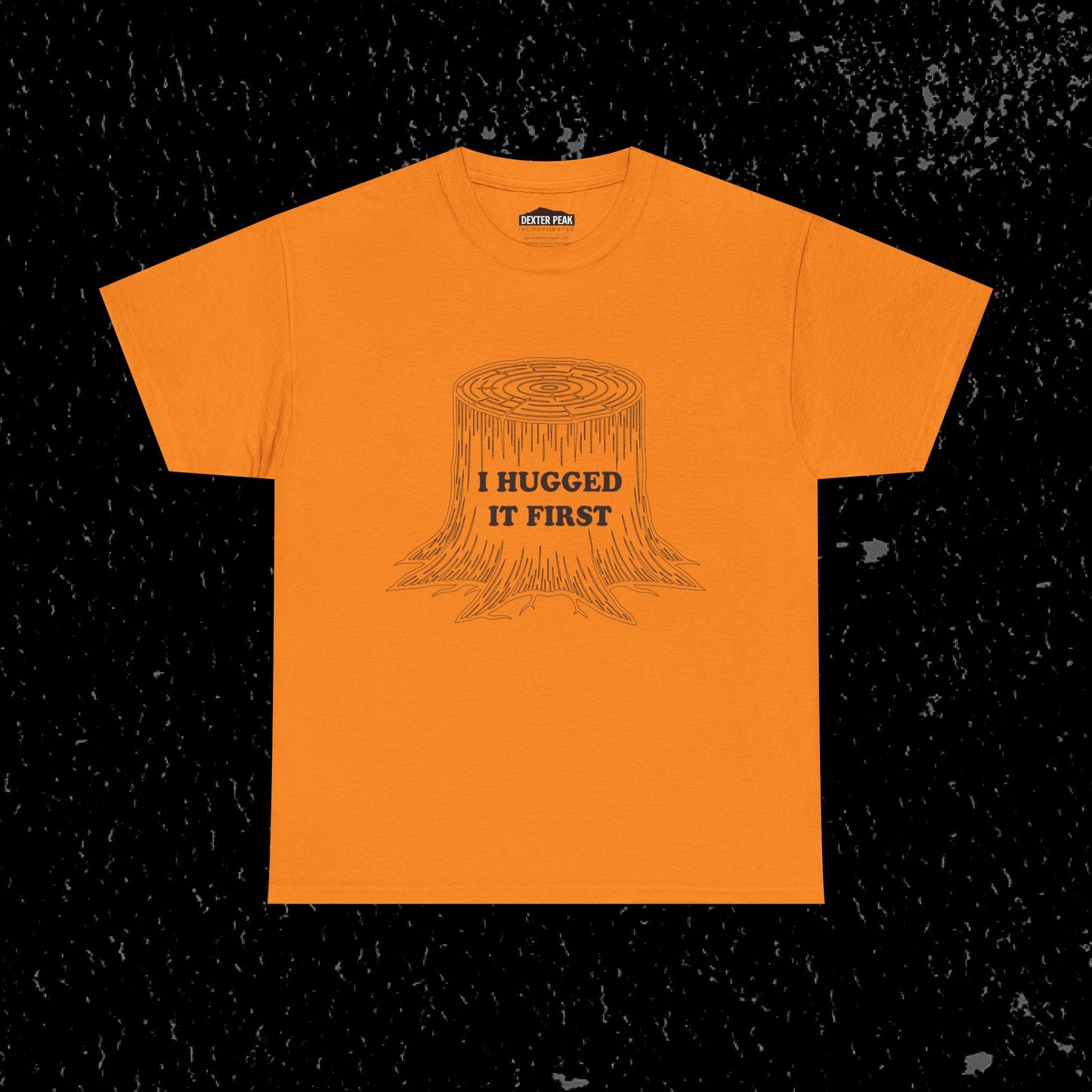 I Hugged It First Loggers Graphic Tee