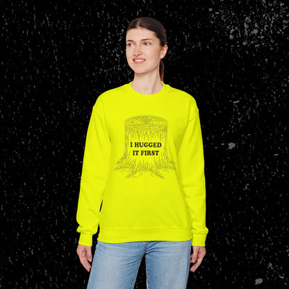 I Hugged It First Loggers Sweatshirt Black Lettering