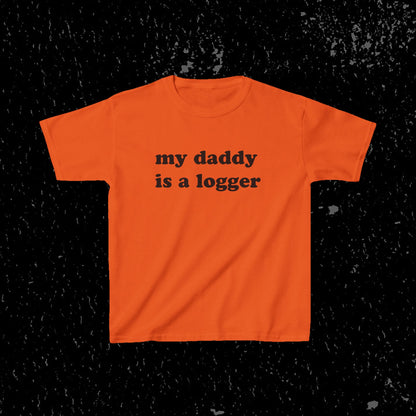 My Daddy Is A Logger Kids T-Shirt
