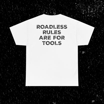 Roadless Rules Are For Tools, Unlock Our Forests T-Shirt