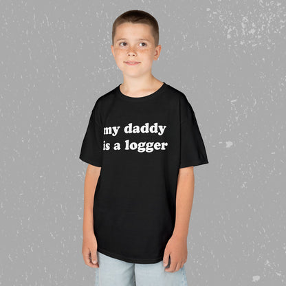 My Daddy Is A Logger Kids T-Shirt