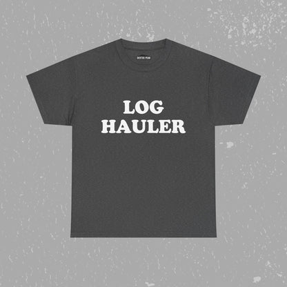 Log Hauler T-Shirt