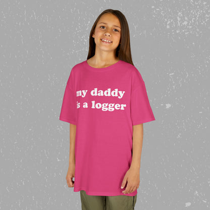 My Daddy Is A Logger Kids T-Shirt