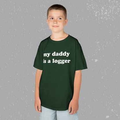 My Daddy Is A Logger Kids T-Shirt