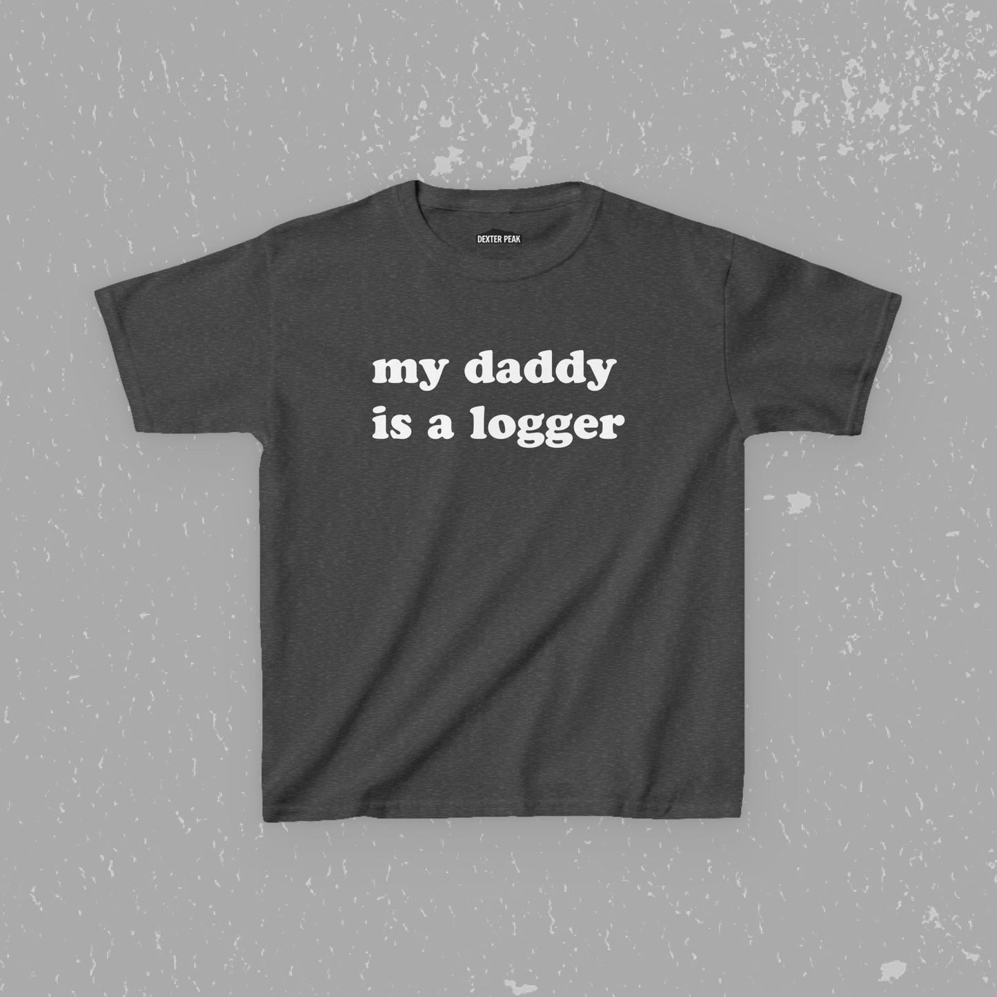 My Daddy Is A Logger Kids T-Shirt