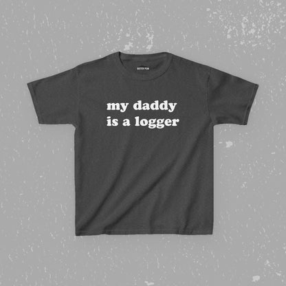 My Daddy Is A Logger Kids T-Shirt