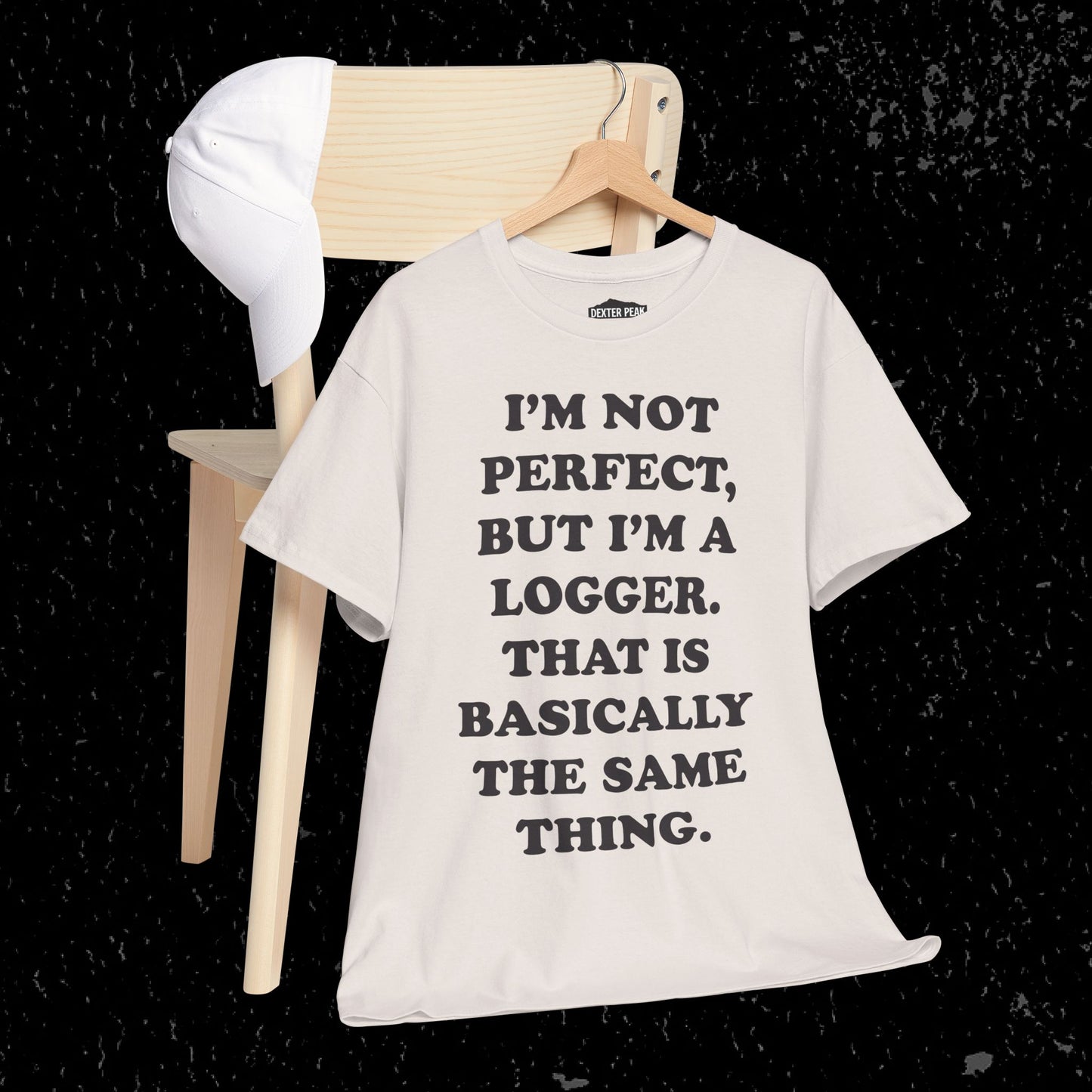I'm Not Perfect, But I Am A Logger Graphic Tee